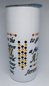 JEREMIAH 29:11 16oz INSULATED TUMBLER