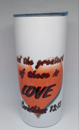 1 CORINTHIANS 13:13 16oz INSULATED TUMBLER