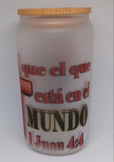 1 JOHN 4:4 16oz FROSTED GLASS TUMBLER - HISPANIC