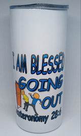 DEUTERONOMY 28:6 16OZ INSULATED TUMBLER