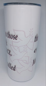 MATTHEW 5:9 16 OZ INSULATED TUMBLER