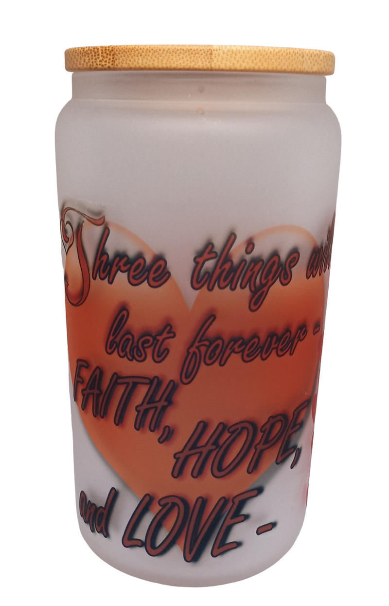 1 CORINTHIANS 13:13 16oz GLASS TUMBLER