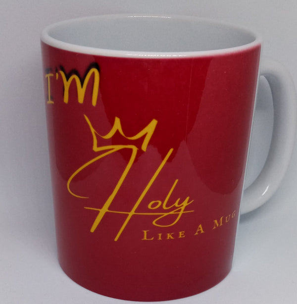 SIGNATURE MUG - HOLY LIKE A MUG (11 OZ)